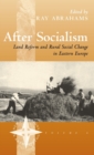 Image for After socialism  : land reform and rural social change in Eastern Europe