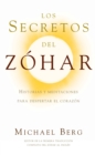 Image for Los Secretos del Zohar : Historias y Meditaciones para Despertar el Corazon