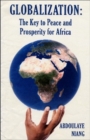 Image for Globalization : The Key to Peace and Prosperity for Africa