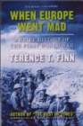 Image for When Europe Went Mad: A Brief History of the First World War