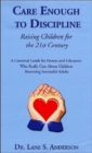 Image for Care Enough to Discipline : Raising Children for the 21st Century