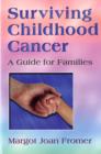 Image for Surviving childhood cancer  : a guide for families