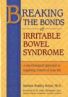 Image for Breaking the bonds of irritable bowel syndrome  : a psychological approach to regaining control of your life