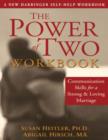 Image for Power of two workbook  : communications skills for a strong and loving marriage