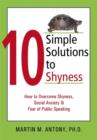 Image for 10 simple solutions to shyness  : how to overcome shyness, social anxiety &amp; fear of public speaking