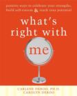 Image for Whats Right with Me: Positive Ways to Celebrate Your Strengths, Build Self-Esteem, and Reach Your Potential