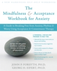 Image for The act on anxiety workbook  : acceptance and commitment therapy for anxiety, phobias, and worry