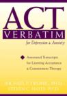 Image for Act Verbatim for Depression and Anxiety: Annotated Transcripts for Learning Acceptance and Commitment Therapy