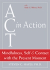 Image for Act In Action: Mindfulness, Self, &amp; Contact with the Present Moment