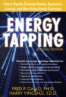 Image for Energy tapping  : how to rapidly eliminate anxiety, depression, cravings, and more using energy psychology