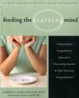 Image for Feeding the starving mind  : a personalized, comprehensive approach to overcoming anorexia and other starvation eating disorders