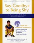 Image for Say Goodbye to Being Shy