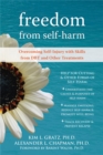 Image for Freedom from self-harm  : overcoming self-injury with skills from DBT and other treatments