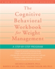 Image for Cognitive behavioral workbook for weight management  : a step-by-step program