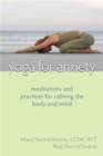 Image for Yoga for anxiety  : meditations and practices for calming the body and mind