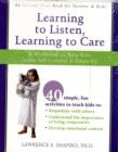 Image for Learning to Listen, Learning to Care : A Workbook to Help Kids Learn Self-Control &amp; Empathy