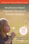 Image for Mindfulness-Based Cognitive Therapy for Anxious Children