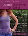 Image for The bulimia workbook for teens  : activities to help you stop bingeing and purging