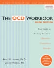 Image for The OCD workbook  : your guide to breaking free from obsessive-compulsive disorder