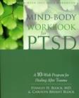 Image for Mind-body workbook for PTSD  : a 10-week program for healing after trauma