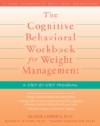 Image for Cognitive Behavioral Workbook for Weight Management
