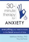 Image for Thirty-minute therapy for anxiety  : everything you need to know in the least amount of time