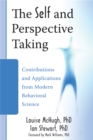 Image for The self and perspective taking  : contributions and applications from modern and behavioural science
