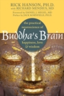 Image for Buddha&#39;s brain: the practical neuroscience of happiness, love, and wisdom