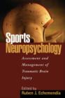 Image for Sports neuropsychology  : assessment and management of traumatic brain injury