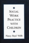 Image for Social Work Practice with Children
