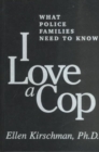 Image for I Love a Cop, First Edition
