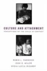 Image for Culture and attachment  : perceptions of the child in context