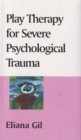 Image for Play Therapy for Severe Psychological Trauma