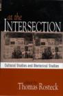 Image for At the Intersection : Cultural Studies and Rhetorical Studies