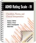 Image for ADHD Rating Scale IV : Checklists Norms &amp; Clinical Interpretation