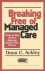 Image for Breaking Free of Managed Care