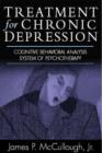 Image for Treatment for Chronic Depression : Cognitive Behavioral Analysis System of Psychotherapy (CBASP)