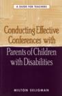 Image for Conducting effective conferences with parents of children with disabilities  : a guide for teachers