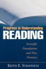 Image for Progress in Understanding Reading : Scientific Foundations and New Frontiers