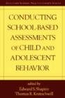 Image for Conducting School-Based Assessments of Child and Adolescent Behavior, First Edition