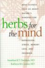 Image for Herbs for the mind  : what science tells us about nature&#39;s remedies for depression, stress, memory loss, and insomnia