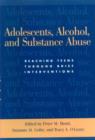 Image for Adolescents, alcohol and substance abuse  : reaching teens through brief interventions