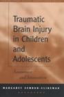 Image for Traumatic Brain Injury in Children and Adolescents : Assessment and Intervention