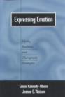 Image for Expressing emotion  : myths, realities, and therapeutic strategies