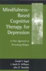 Image for Mindfulness-based cognitive therapy for depression  : A new approach to preventing relapse