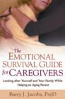 Image for The emotional survival guide for caregivers  : looking after yourself and your family while helping an aging parent