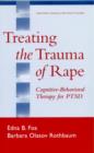 Image for Treating the trauma of rape  : cognitive-behavioral therapy for PTSD