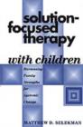 Image for Solution-Focused Therapy with Children