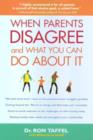 Image for When Parents Disagree and What You Can Do About it