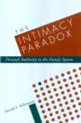 Image for The Intimacy Paradox : Personal Authority in the Family System